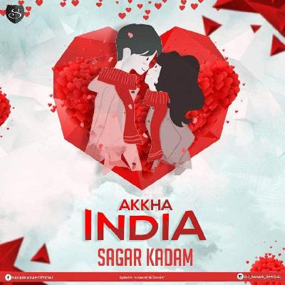 Akkha India Janta Hai (Remix) - Sagar Kadam